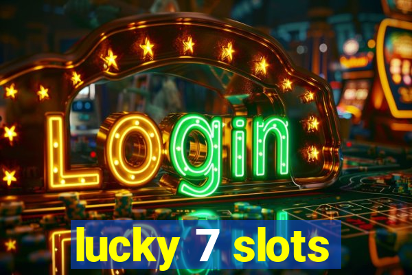 lucky 7 slots